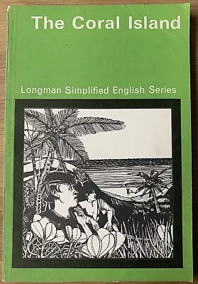 R M Ballantyne THE CORAL ISLAND 1970 Abridged ENGLISH SERIES Illus Longman • £7