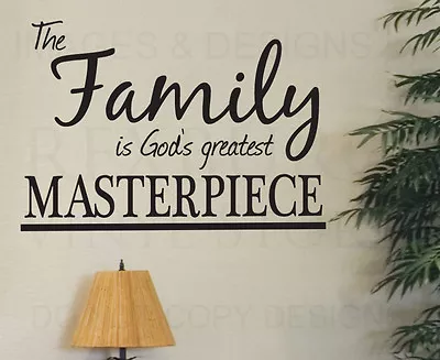 Wall Art Decal Sticker Quote Vinyl Large Family God's Greatest Masterpiece F01 • $11.97