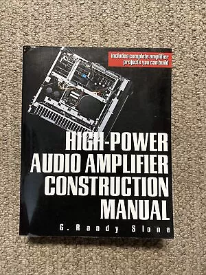 High-Power Audio Amplifier Construction Manual By G. Randy Slone (1999 Trade... • $29.98