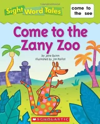 Come To The Zany Zoo (Sight Word Tales) - Paperback By Jane Quinn - GOOD • $3.96