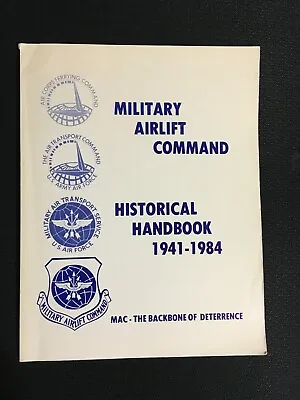 MILITARY AIRLIFT COMMAND Historical Handbook 1941-1984 MAC Air Warplane History • $12.99