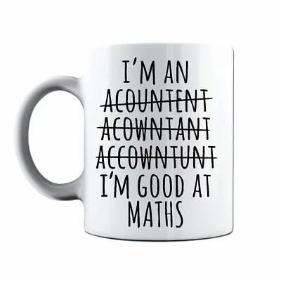 I'm An Accountant Funny Maths Joke Funny Office Novelty Gift Coffee Mug Tea Cup • £8.97