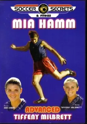 Soccer Secrets & Fitness (Advanced) : Mia Hamm [DVD] NEW! • $11.36