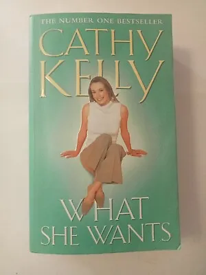 What She Wants:  By  Cathy  Kelly ( Paperback 2004 ).  Free  Domestic Shipping  • $16.50
