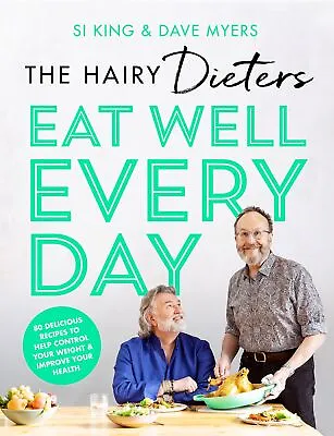 The Hairy Dieters’ Eat Well Every Day: 80 Delicious Recipes To Help Control Y • £10.32