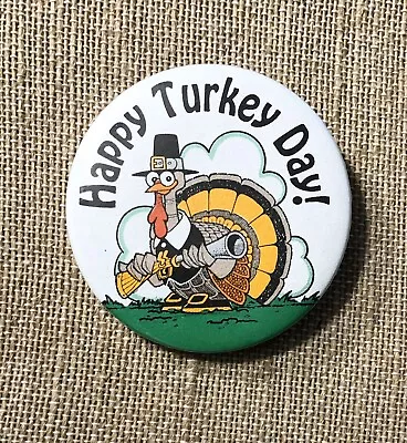 HAPPY TURKEY DAY Vintage Thanksgiving Holiday Pinback Button NEW • $9.95