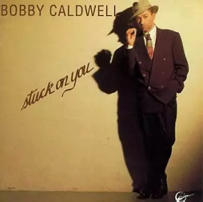 Stuck On You - Audio CD By BOBBY CALDWELL - VERY GOOD • $9.53