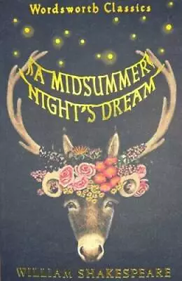 A Midsummer Night's Dream (Wordsworth Classics) - Paperback - GOOD • $4.79