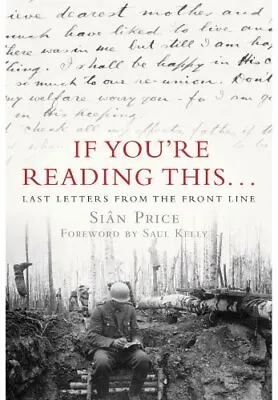 If You're Reading This: Last Letters Fro... Sian Price • £3.50