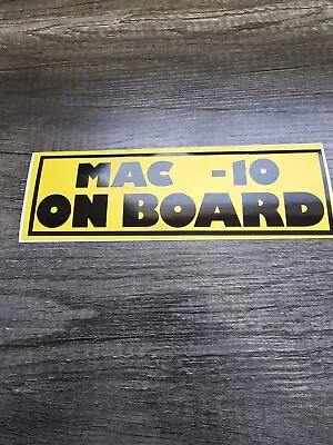 Vintage 1980s Mac-10 On Board Bumper Sticker • $4.21
