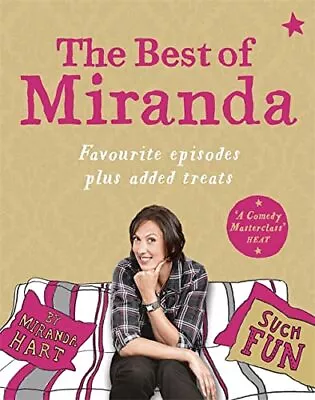 The Best Of Miranda: Favourite Episodes Plus Added Treats - ... By Hart Miranda • £3.49