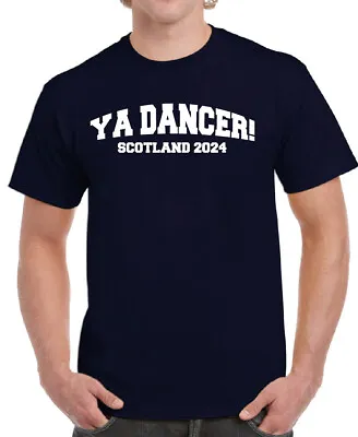 Ya Dancer! T-Shirt - Scotland 2024 Tartan Army 2021 Boogie Scottish • £13.15