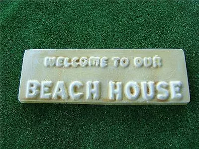 Welcome To Our Beach House -  Plaque Sign Mould - Garden Ornament Seaside • $36.99