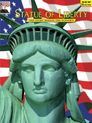 Statue Of Liberty: The Story Behind The Scenery By Paul Owen Weinbaum • £4.39