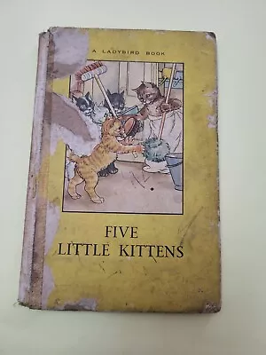 A Ladybird Book FIVE LITTLE KITTENS: Series 401 # 1st Published 1955; Free Post • £2.99