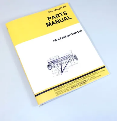 Parts Manual For John Deere Van Brunt Fb-A Fertilizer Grain Drill Catalog Seed • $16.57