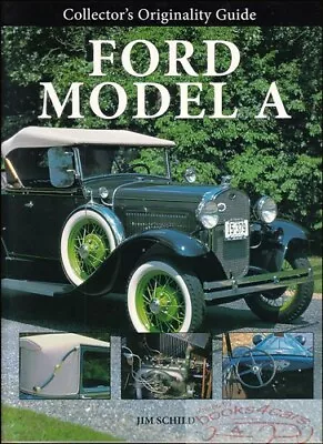 Model A Ford Originality Manual Book Schild Restoration Guide Collectors Aa • $38.88