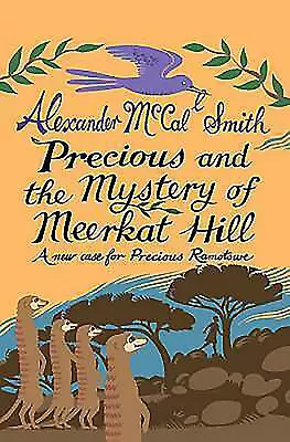 Precious And The Mystery Of Meerkat Hill By Alexander McCall Smith (English) Pap • $21.10