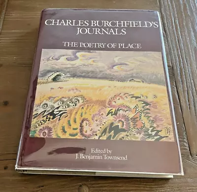 CHARLES BURCHFIELD'S JOURNALS The Poetry Of Place '93 1ST EDITION HC ART BOOK DJ • $49.99