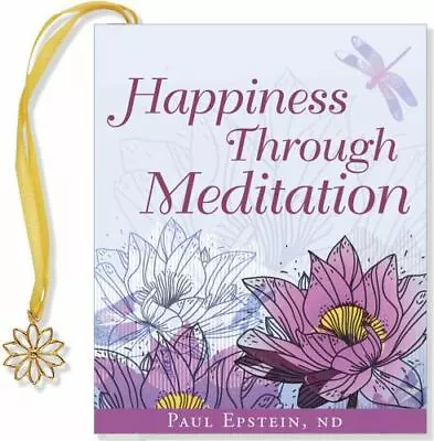 Happiness Through Meditation [Mini Book]  Paul Epstein ND  Hardcover  Good Co • $16.40