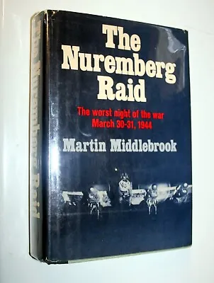 The Nuremnerg Raid By Martin Middlebrook Hardcover 1974 • $6.99