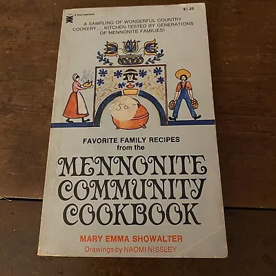 1974 Mennonite Community Cookbook Paperback By MARY SCHOWALTER Near Mint 128pgs • $16.96