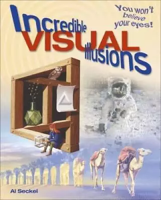 Incredible Visual Illusions: You Wont Believe Your Eyes - ACCEPTABLE • $6.55