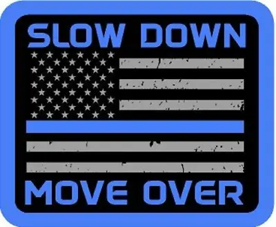Slow Down Move Over Thin Blue Line Vinyl Sticker Decal • $2