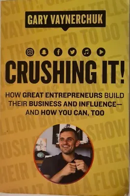 $22 • Buy Crushing It!How Great Entrepreneurs Build Business & Influence Gary Vaynerchuk