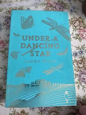 Under A Dancing Star By Laura Wood (Paperback 2019) • £5