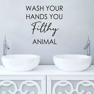£2.49 • Buy Bathroom Wall Sticker - Wash Your Hands You Filthy Animal Wall Or Window Decal