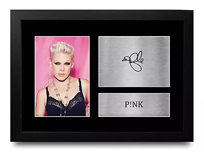 Pink Signed Pre Printed Autograph A4 Photo Gift For A P!NK Pop Fan • £19.99