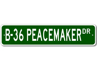B-36 B36 Peacemaker Airforce Pilot Metal Wall Decor Street Sign - Aluminum • $26.33