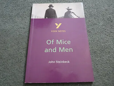 OF MICE AND MEN By John Steinbeck. York Notes • £5