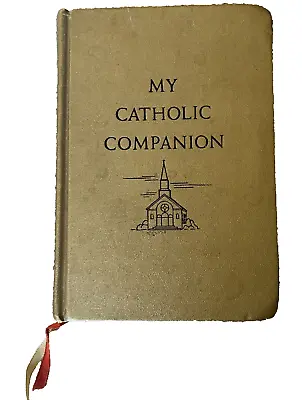 My Catholic Companion:A Handbook Of Daily Devotions W/New Simplified Missal 1957 • $27.89