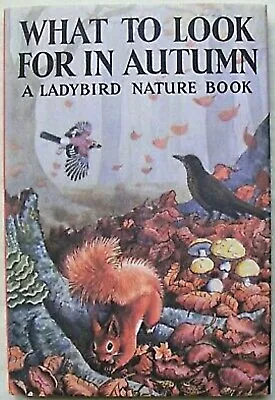 Ladybird Book – What To Look For In Autumn DJ – 536 – 2015 Edition  Mint A1 Copy • £7.50