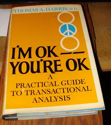 I'm OK You're OK By Thomas A. Harris (1969 Hardcover) With Dust Jacket • $8.55