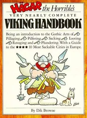 Hagar The Horrible's Very Nearly Complete Viking Handbook • $6.97