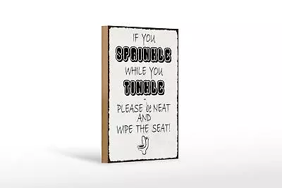 Wooden Sign Saying 12x18 Cm If You Sprinkle When You Tinkle Sign Wooden Sign • £11.98