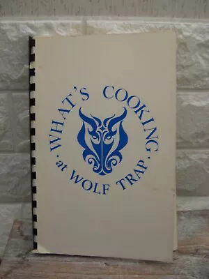 Vintage Cook Book What's Cooking At Wolf Trap 1973 Filene Center Vienna VA • $18.18