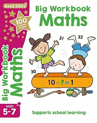 Gold Stars Big Workbook Maths Ages 5-7 Key Stage 1: Supports The National Curri • £2.92