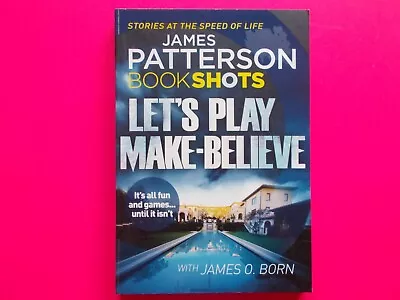 Let's Play Make-believe - James Patterson - Bookshots **like New **free Post • $12.49