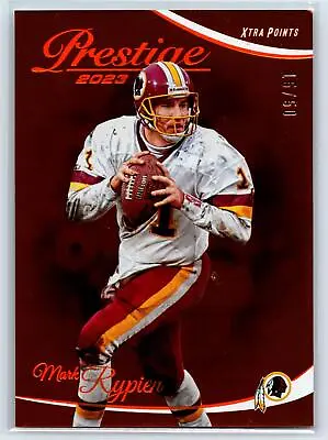 Mark Rypien 2023 Panini Prestige Xtra Points Premium Orange SN #300 Washington • $9.99