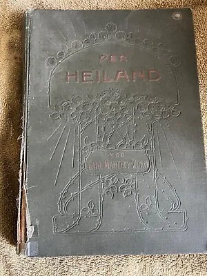 Antique 1909 DER HEILAND - Carl Manthey-Zorn German Bible Jesus The Savior HC • $3.99