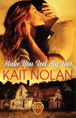 Kait Nolan Make You Feel My Love (Paperback) Wishing For A Hero • £14.64