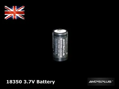 Ampsplus 18350 1100mAh 3.7V Battery IMR 10A Lithium Rechargeable UK Batteries • £5.69