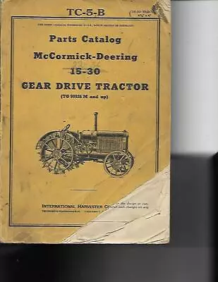 Mccormick-deering 15-30 Gear Drive Tractor Parts Catalog • $24.99