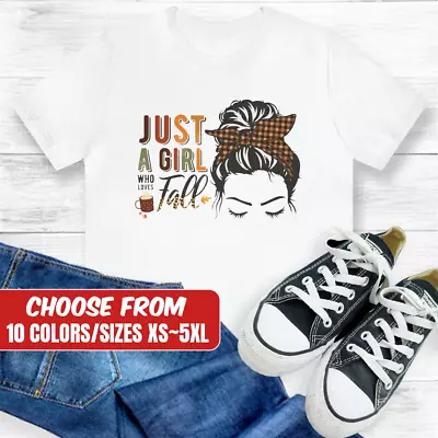 Just A Girl Who Loves Fall T-shirt Tee Gifts T-Shirt For Men And Women • $35.93