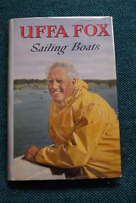 Uffa Fox - Sailing Boats - Hardbound - 2nd Edition - 1966 • $10