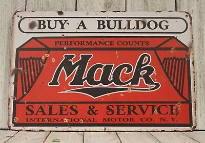 Mack Trucks Tin Metal Sign Sales & Service Buy A Bulldog Vintage Style Ad • $10.97